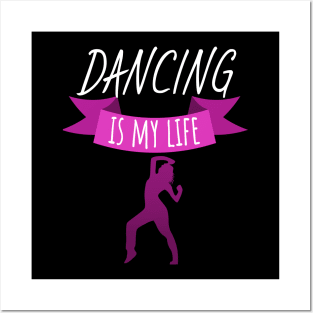 Dancing is my life women Posters and Art